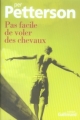 Couverture Pas facile de voler des chevaux Editions Gallimard  (Du monde entier) 2006