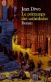 Couverture Le Printemps des Cathédrales Editions J'ai Lu 2004