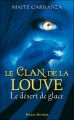 Couverture Le clan de la louve, tome 2 : Le désert de glace Editions Pocket (Jeunesse) 2011