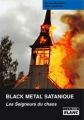 Couverture Black metal satanique : Les seigneurs du chaos Editions Camion blanc (Camion Noir) 2005