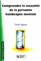 Couverture Comprendre la sexualité de la personne handicapée mentale Editions Chronique sociale 2006