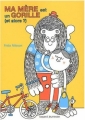 Couverture Ma mère est un gorille (et alors ?) Editions Bayard (Jeunesse) 2011