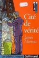 Couverture Cité de vérité Editions Gallimard  (La bibliothèque) 1998