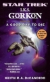 Couverture Star Trek: IKS Gorkon, book 1 : A Good Day to Die Editions Pocket Books 2003
