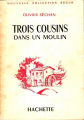 Couverture Trois cousins dans un moulin Editions Hachette (Nouvelle collection Ségur) 1963