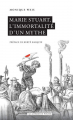 Couverture Marie Stuart, l'immortalité d'un mythe Editions Académie royale de Belgique (Académie de poche) 2013