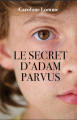 Couverture Le secret d'Adam Parvus Editions Autoédité 2023