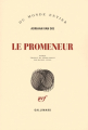 Couverture Le promeneur Editions Gallimard  (Du monde entier) 2008