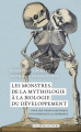 Couverture Les monstres: de la mythologie à la biologie du développement Editions Académie royale de Belgique (Académie de poche) 2021
