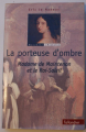 Couverture La porteuse d'ombre : Madame de Maintenon et le Roi-Soleil Editions Tallandier 1999