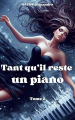 Couverture Tant qu'il reste un piano, tome 2 :  Ella Johnson dans la tourmente. Editions Autoédité 2024