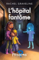 Couverture L'hôpital fantôme Editions Héritage (Frissons - Peur bleue) 2023