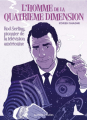 Couverture L'Homme de la quatrième dimension : Rod Serling, pionnier de la télévision américaine Editions La Boîte à Bulles 2019