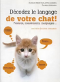Couverture Décodez le langage de votre chat ! Postures, miaulements, marquages... Editions France Loisirs 2009