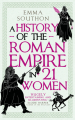 Couverture A History of the Roman Empire in 21 Women Editions Oneworld Publications 2024
