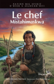 Couverture Le chef Mistahimaskwa Editions Hannenorak 2020