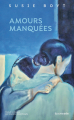 Couverture Amours manquées Editions La Croisée 2024