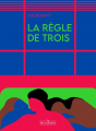 Couverture La règle de trois Editions La Musardine 2023