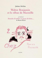 Couverture Walter Benjamin et le rébus de Marseille Editions Quiero 2024