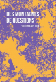 Couverture Des montagnes de questions Editions La Contre allée 2024