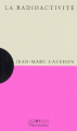 Couverture la radioactivité Editions Flammarion 1997