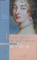 Couverture La Marquise de Maintenon : L'épouse secrète de Louis XIV Editions France Loisirs 2007