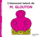 Couverture L'étonnant talent de Monsieur Glouton Editions Hachette (Jeunesse) 2013