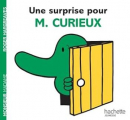 Couverture Une surprise pour Monsieur Curieux Editions Hachette (Jeunesse) 2013