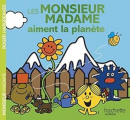 Couverture Les Monsieur Madame aiment la planète Editions Hachette (Jeunesse) 2020