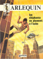 Couverture Arlequin, tome 1 : Les éléphants se plument à l'aube  Editions Dargaud 1979