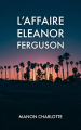 Couverture L'affaire Eleanor Ferguson Editions Autoédité 2022
