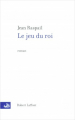 Couverture Le jeu du roi Editions Robert Laffont 2003