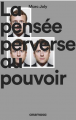 Couverture La pensée perverse au pouvoir Editions Anamosa 2024