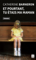 Couverture Et pourtant, tu étais ma maman Editions Archipoche 2017