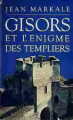 Couverture Gisors et l'énigme des templiers Editions France Loisirs 1986