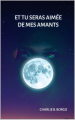 Couverture Et tu seras aimée de mes amants Editions Autoédité 2021