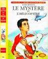 Couverture Le mystère de l'hélicoptère / Arthur et compagnie et l'hélicoptère Editions Hachette (Idéal bibliothèque) 1963