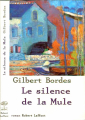 Couverture Le Silence de la mule Editions Robert Laffont 2001