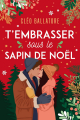 Couverture T'embrasser sous le sapin de Noël Editions Autoédité 2024