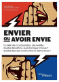 Couverture Envier ou avoir envie: Du désir, de la comparaison, des rivalités... Quelles dispositions, quels barrages à l'envie ? Quelles réponses constructives et destructrices ? Editions Eyrolles 2023