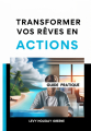 Couverture Transformer vos rêves en actions Editions Autoédité 2024