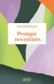 Couverture Protéger nos enfants Editions Binge Audio (La Collection sur la table) 2024