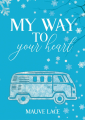 Couverture My way to your heart Editions Autoédité 2024