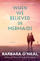 Couverture When We Believed in Mermaids Editions Lake Union Publishing 2019