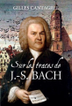 Couverture Sur les traces de J. S. Bach Editions Buchet / Chastel (Essais et documents) 2021