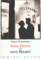 Couverture Sans honte et sans regret  Editions Gallimard  (Frontières) 1998