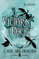Couverture Victor's Rock, Deuxième Cycle, tome 6 : L'aube des dragons Editions Autoédité 2024