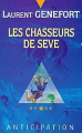 Couverture Les chasseurs de sève Editions Fleuve (Noir - Anticipation) 1994