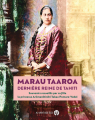Couverture Marau Taaroa, dernière reine de Tahiti, Souvenirs recueillis par sa fille, la princesse Ariimanihinihi Takau Pomare-Vedel Editions Au vent des îles 2024