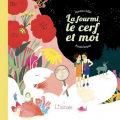 Couverture La fourmi, le cerf et moi Editions L'Initiale 2024